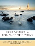Elsie Venner; a romance of destiny Volume 1