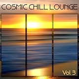Cosmic Chill Lounge Vol.3von "Various"