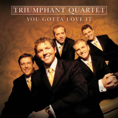 Triumphant Quartet - You Gotta Love It - Zortam Music