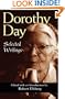 Dorothy Day: Selected Writings; By Little and by Little
