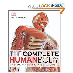The Complete Human Body + DVD by DK Publishing, Dr. Alice Roberts and Medi-Mation