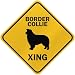 ONLY  BORDER COLLIE XING  CROSSING SIGN DOG