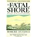 The Fatal Shore: The Epic of Australia's Founding