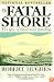 The Fatal Shore: The Epic of Australia's Founding