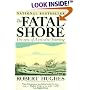 The Fatal Shore: The Epic of Australia's Founding