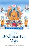 The Bodhisattva Vow: The Essential Practices of Mahayana Buddhism