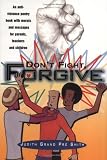 Don't Fight, Forgive