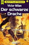 Battletech 33: Der schwarze Drache - Victor Milan