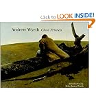 Andrew Wyeth: Close Friends by Andrew Wyeth and Betsy James Wyeth