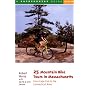 25 Mountain Bike Tours in Massachusetts: From Cape Cod to the Connecticut River, Second Edition
