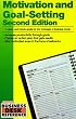 Motivation and Goal-Setting: A Quick and Handy Guide for Any Manager or Business Owner (Business Desk Reference)