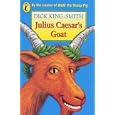 Julius Caesar's Goat (Young Puffin Story Books) by Dick King-Smith and Harry Horse