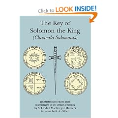 The Key of Solomon the King: Clavicula Salomonis