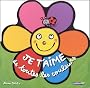 Je t'aime de toutes les couleurs - S�lection du Comit� des mamans Hiver 2004 (0-3 ans)