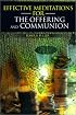 Effective Meditations for the Offering and Communion
