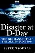 Disaster at D-Day: The Germans Defeat the Allies,June 1944 (Greenhill Military Paperbacks)