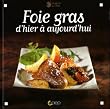 Foie gras : D'hier � aujourd'hui
