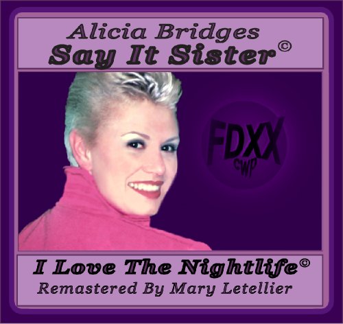 Alicia Bridges - I Love The Nightlife Lyrics - Zortam Music