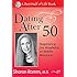 Dating After 50: Negotiating the Minefields of Mid-Life Romance (Best Half of Life Se)