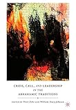 Crisis, call, and leadership in the Abrahamic traditions