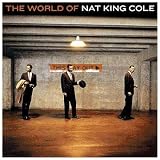 The World Of Nat King Cole