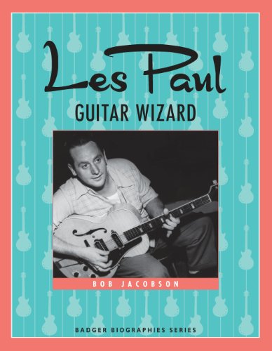 Les Paul: Guitar Wizard (Badger Biographies Series)