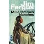 Mille femmes blanches : Les carnets de May Dodd de Jim Fergus