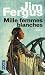 Mille femmes blanches : Les carnets de May Dodd