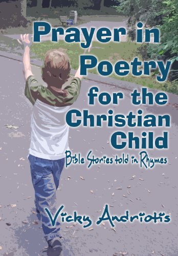Prayer In Poetry For The Christian Child Bible Stories Told in Rhymes