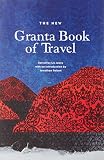 The new Granta book of travel.