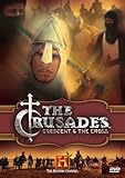 The History Channel Presents The Crusades - Crescent & The Cross