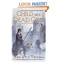 Child of a Dead God: A Novel of the Noble Dead