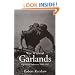 War Without Garlands: Operation Barbarossa 1941-1942