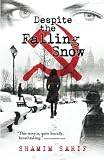 Despite The Falling Snow