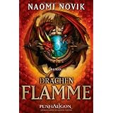 Drachenflamme: Romanvon "Naomi Novik"