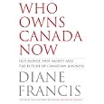 Who Owns Canada Now: Old Money, New Money and the Future of Canadian Business