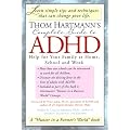 Thom Hartmann's Complete Guide to ADHD: Help for Your Family at Home, School and Work