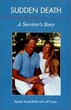 Sudden Death : A Survivor's Story