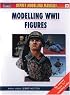 Modelling WWII Figures (Osprey Modelling Manual Series, 9)