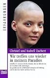 Wir treffen uns wieder in meinem Paradies. - Christel Zachert, Isabell Zachert