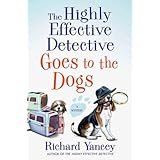 the highly effective detective goes to the dogs a mystery
