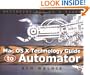 Mac OS X Technology Guide to Automator