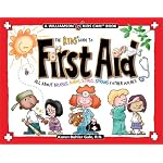 The Kids' Guide to First Aid:  All About Bruises, Burns, Stings, Sprains and Other Ouches book cover