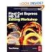 Final Cut Express HD 3.5 Editing Workshop, Third Edition (DV Expert Series)