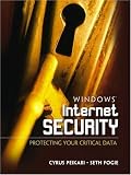  : Windows Internet Security: Protecting Your Critical Data