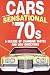 Books : Cars of the Sensational '70s, A Decade of Changing Tastes and New Directions