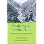 Public Power, Private Dams: The Hells Canyon High Dam Controversy (Weyerhaeuser Environmental Books)