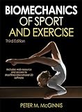 Biomechanics of Sport and Exercise With Web Resource and MaxTRAQ 2D Software Access-3rd Edition