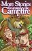 Books : More Stories for Around the Campfire