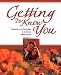 Getting to Know You: Questions and Activities to Enhance Relationships